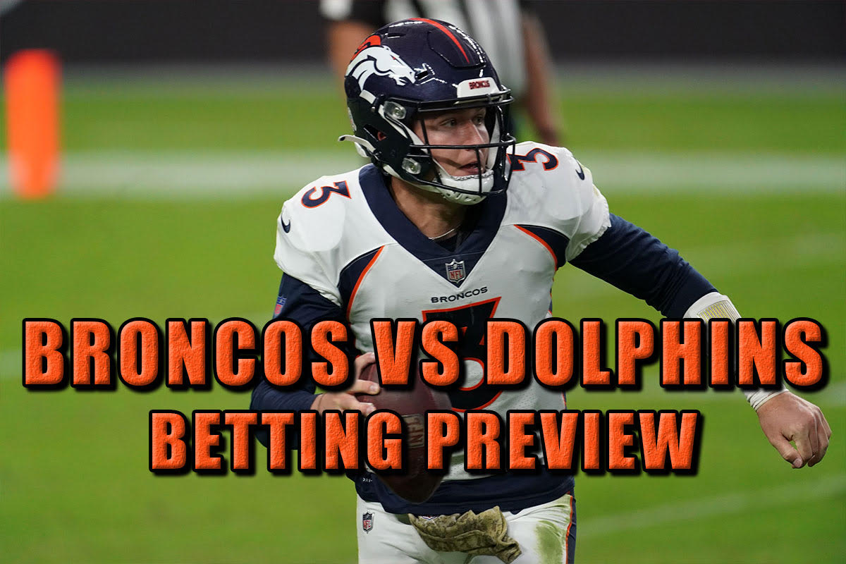 Broncos vs. Dolphins Betting Pick and Prediction The Dolphins Are Rolling