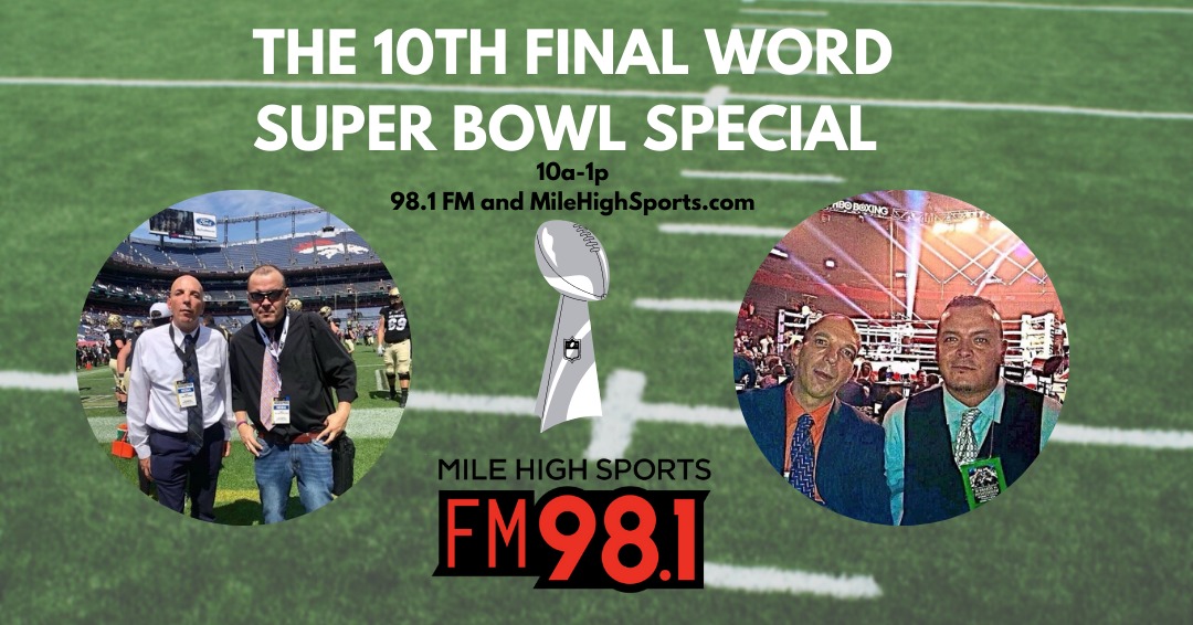 Get ready for the 10th Annual Final Word Super Bowl Preview Show - Mile  High Sports