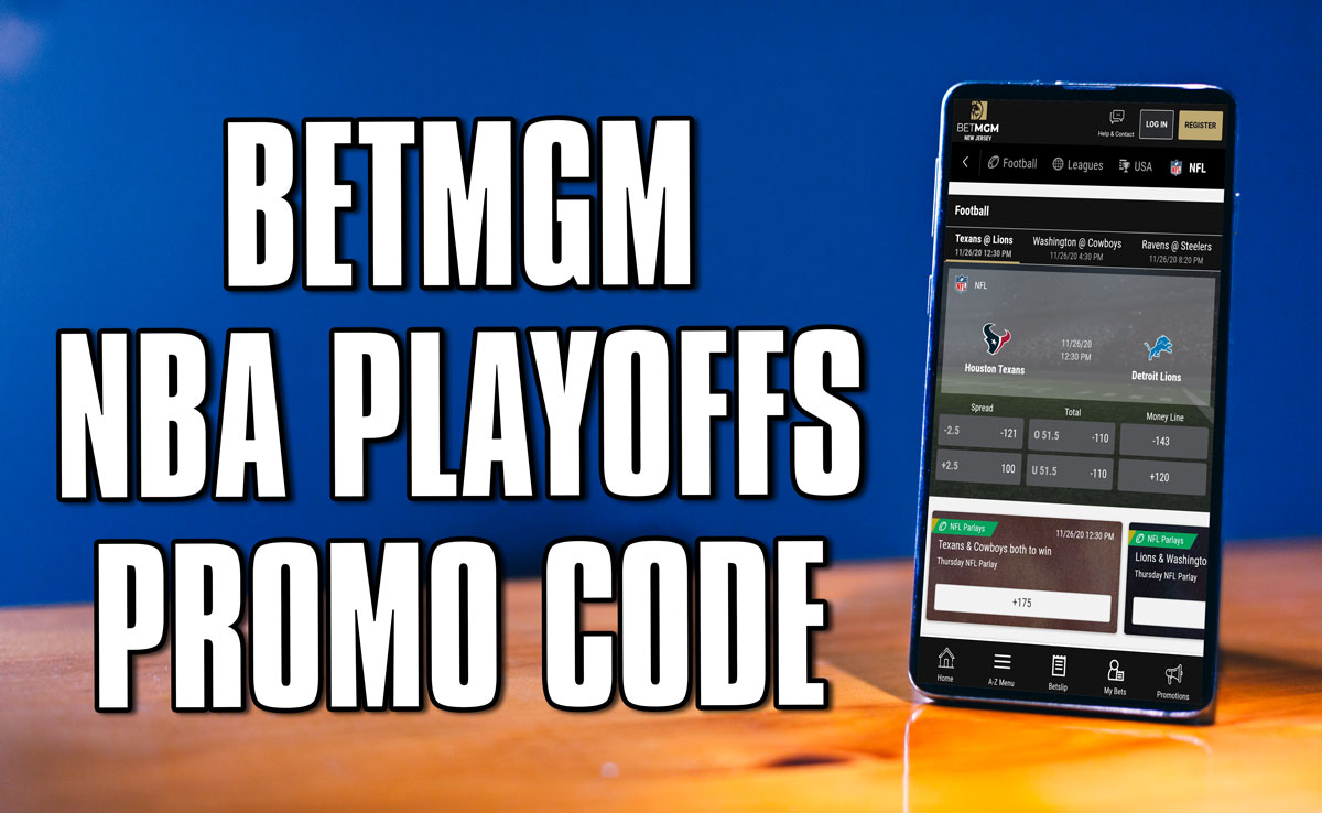 BetMGM NBA Playoffs Promo Code