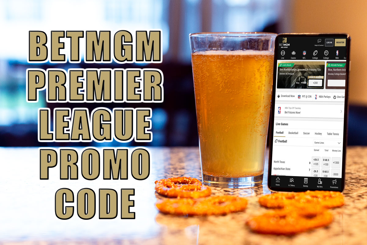 BetMGM Premier League Promo Code
