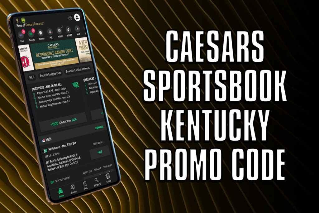 Caesars Kentucky Sportsbook promo code NEWSGET: Bet $50, get $250