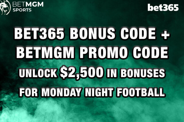 bet365 bonus code + BetMGM promo code