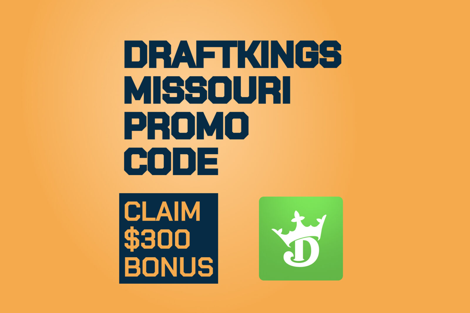 DraftKings Missouri Promo Code: Claim $300 Pre-Registration This Holiday Weekend