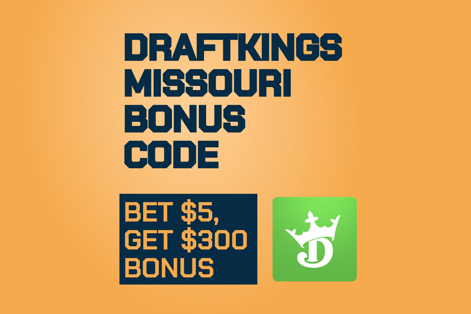 DraftKings Missouri Promo Code Scores $300 Bonus on NBA, NFL, NCAAB Games