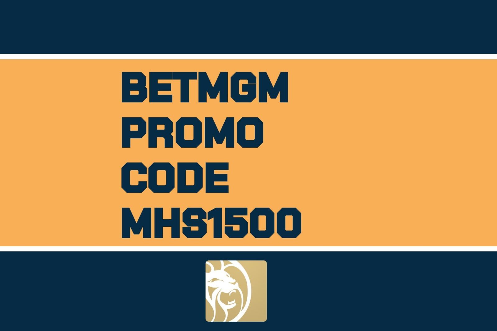 BetMGM Promo Code MHS1500: Claim $1,500 President’s Day Weekend Bonus